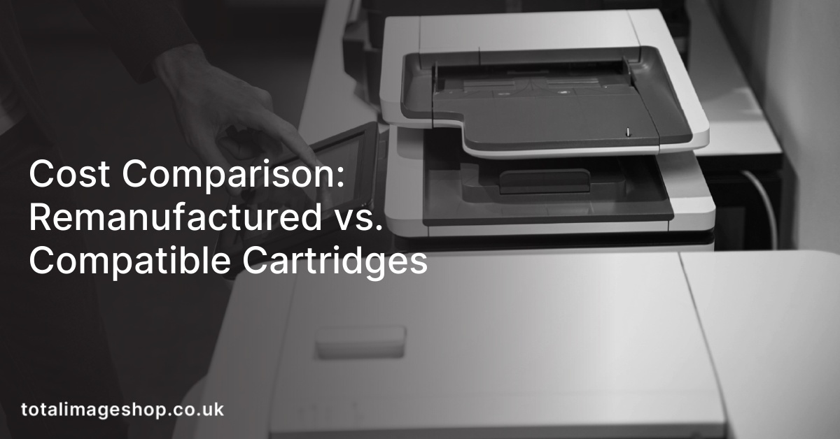 Cost Comparison: Remanufactured vs. Compatible Cartridges