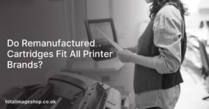 Do Remanufactured Cartridges Fit All Printer Brands?