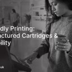 Eco-Friendly Printing: Remanufactured Cartridges & Sustainability