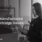Fixing Remanufactured Printer Cartridge Issues
