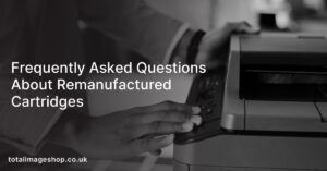 Frequently Asked Questions About Remanufactured Cartridges