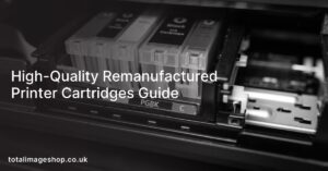 High-Quality Remanufactured Printer Cartridges Guide
