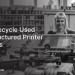 How to Recycle Used Remanufactured Printer Cartridges