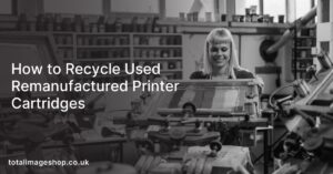 How to Recycle Used Remanufactured Printer Cartridges