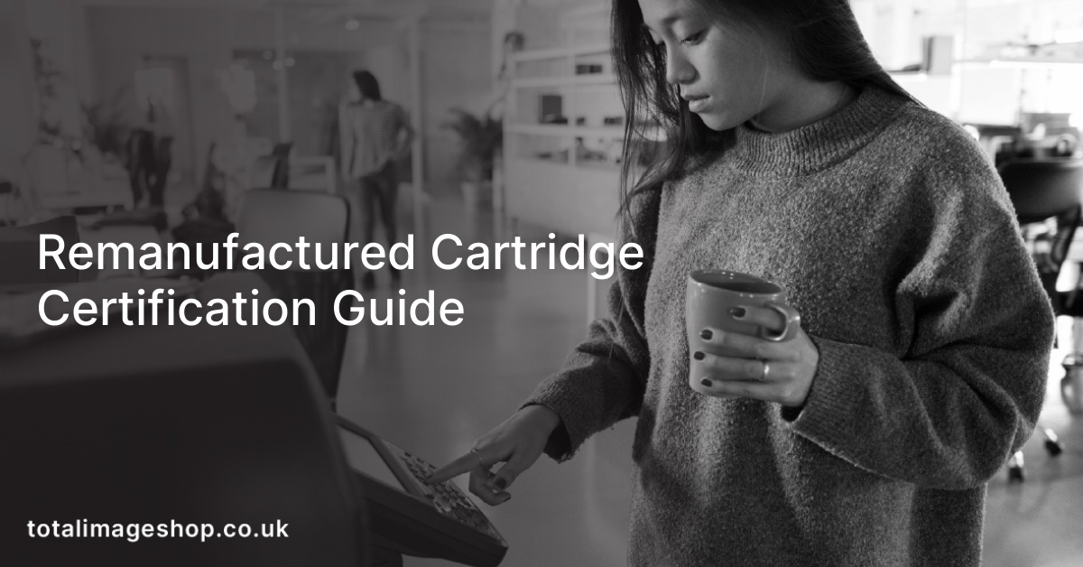 Remanufactured Cartridge Certification Guide