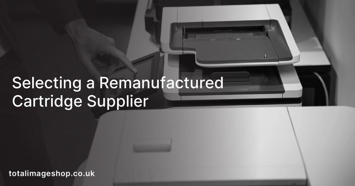 Selecting a Remanufactured Cartridge Supplier