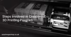 Steps Involved in Creation of 3D Printing Program