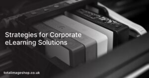 Strategies for Corporate eLearning Solutions