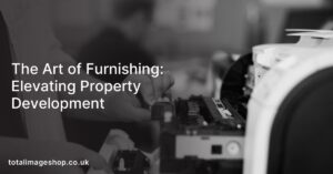 The Art of Furnishing: Elevating Property Development