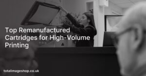 Top Remanufactured Cartridges for High-Volume Printing