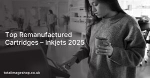 Top Remanufactured Cartridges – Inkjets 2025